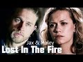 Lost in the fire jax  haley