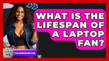 What Is The Lifespan Of A Laptop Fan? - The Hardware Hub