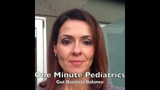 GUT BACTERIA BALANCE | Dr. Ana-Maria Temple, Holistic Pediatrician