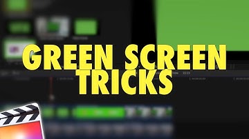 5 Easy Green Screen Tricks in Final Cut Pro X