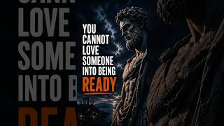 You Cannot Love Someone Into Choosing You | Stoicism