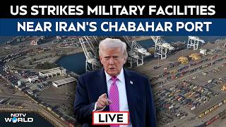 US Strikes Chabahar Port LIVE | US Strikes At Irans Chabahar Port LIVE | US Iran War
