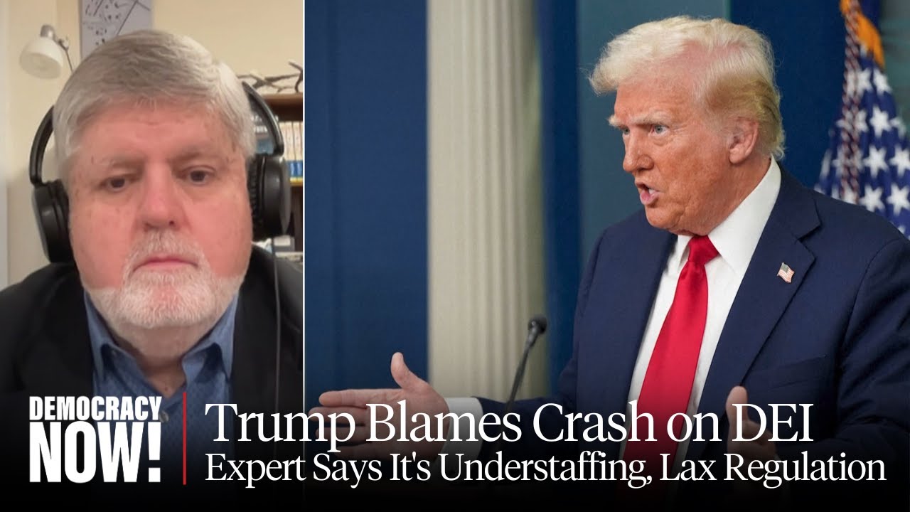 "Nonsensical": As Trump Blames Crash on DEI, Aviation Expert Says It's Understaffing, Lax Regulation