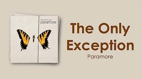 Paramore - The Only Exception (Lyric Video)
