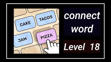 Connect Word Level 18 Answers Walkthrough