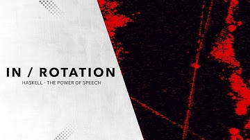 HASKELL - The Power Of Speech | The Power Of Speech EP | IN / ROTATION
