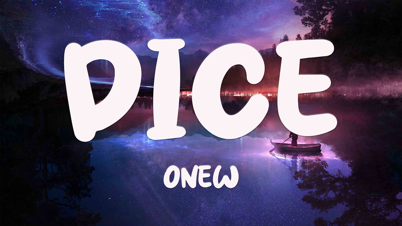 DICE ONEW (Lyrics) 🦗 YouTube