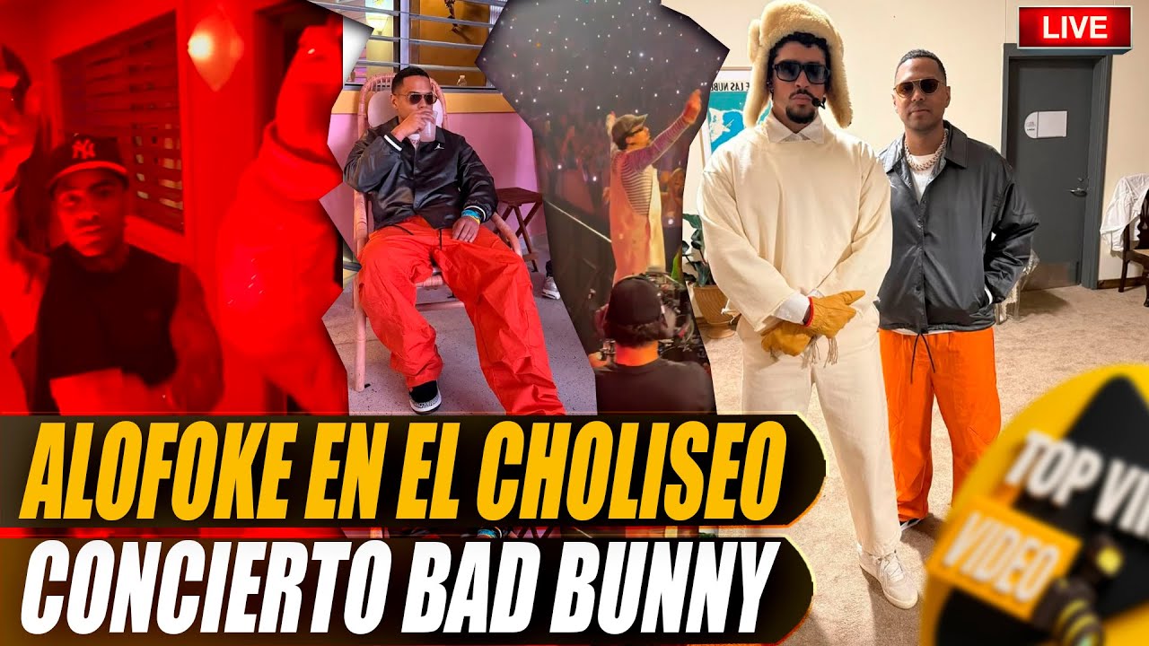 ALOFOKE EN EL CONCIERTO DE BAD BUNNY EN EL CHOLISEO 2025 😱🔴🔥 - YouTube