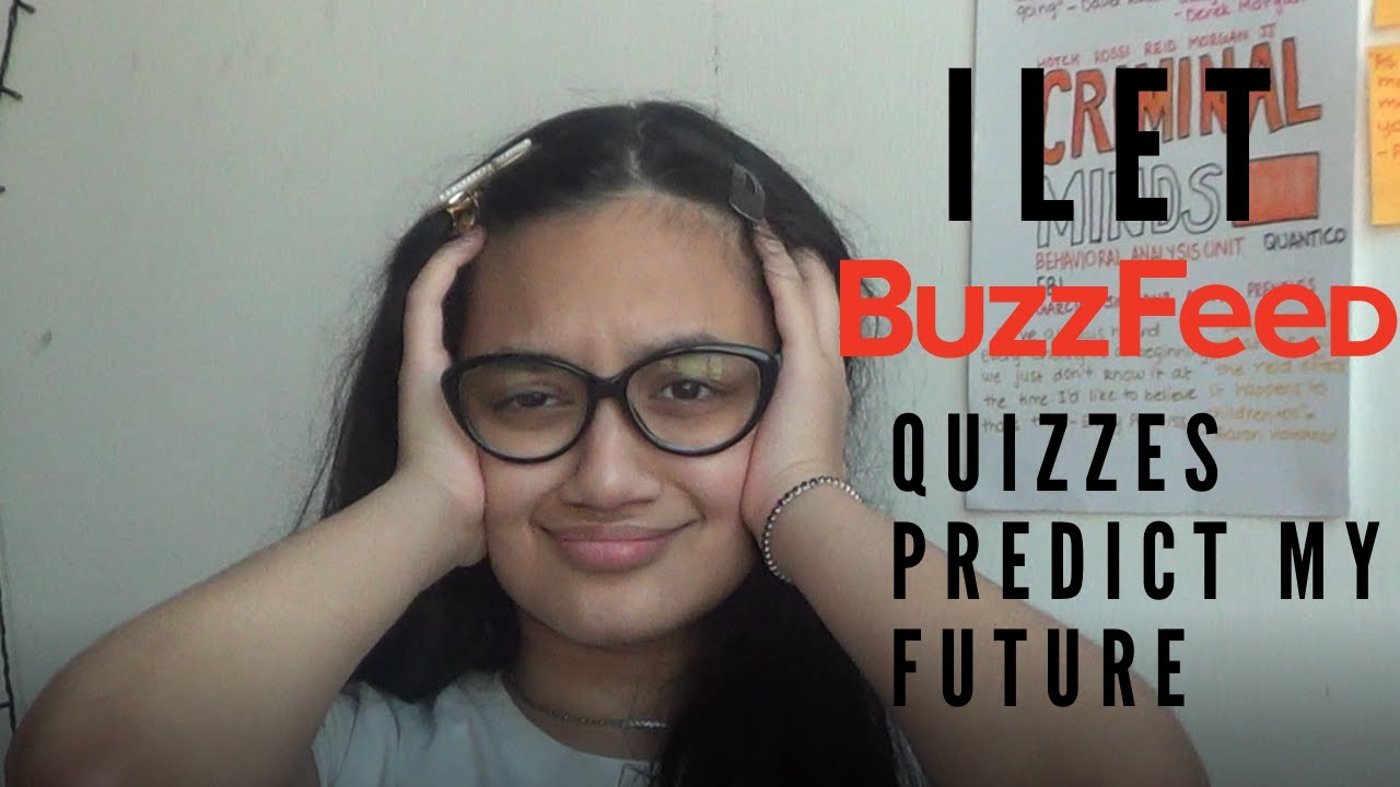 I LET BUZZFEED QUIZZES PREDICT MY FUTURE! YouTube