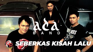 Ada Band - Seberkas Kisah Lalu