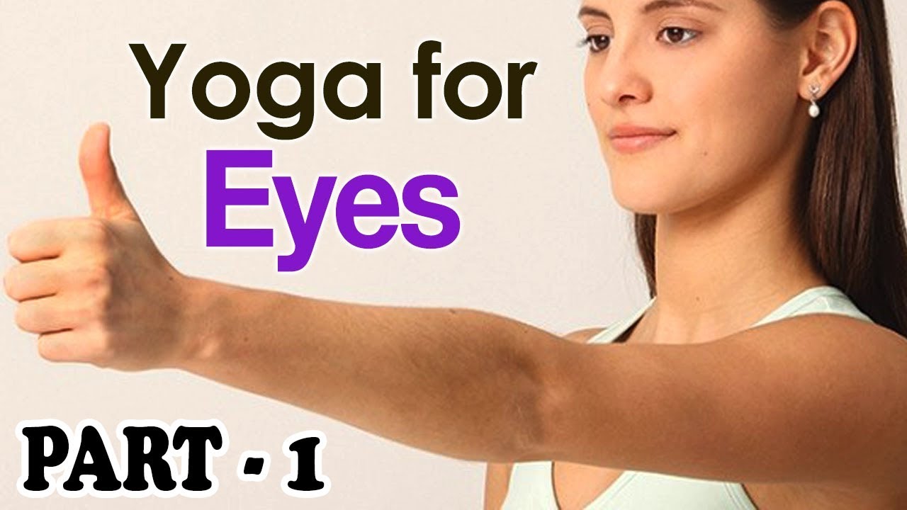 Eye Yoga For All Eye Yoga In English Simple Eye Yoga Eye Yoga
