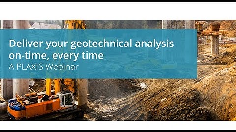Deliver your geotechnical analysis on-time, every time