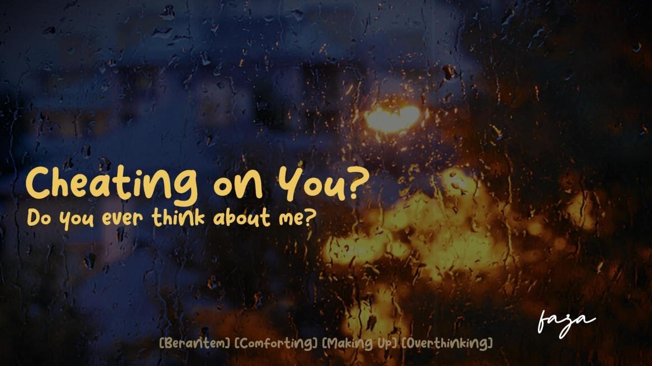 Cheating on You [ASMR Girlfriend Roleplay] [Wife] [Marah] [Making up] [Overthinking] [Comforting]