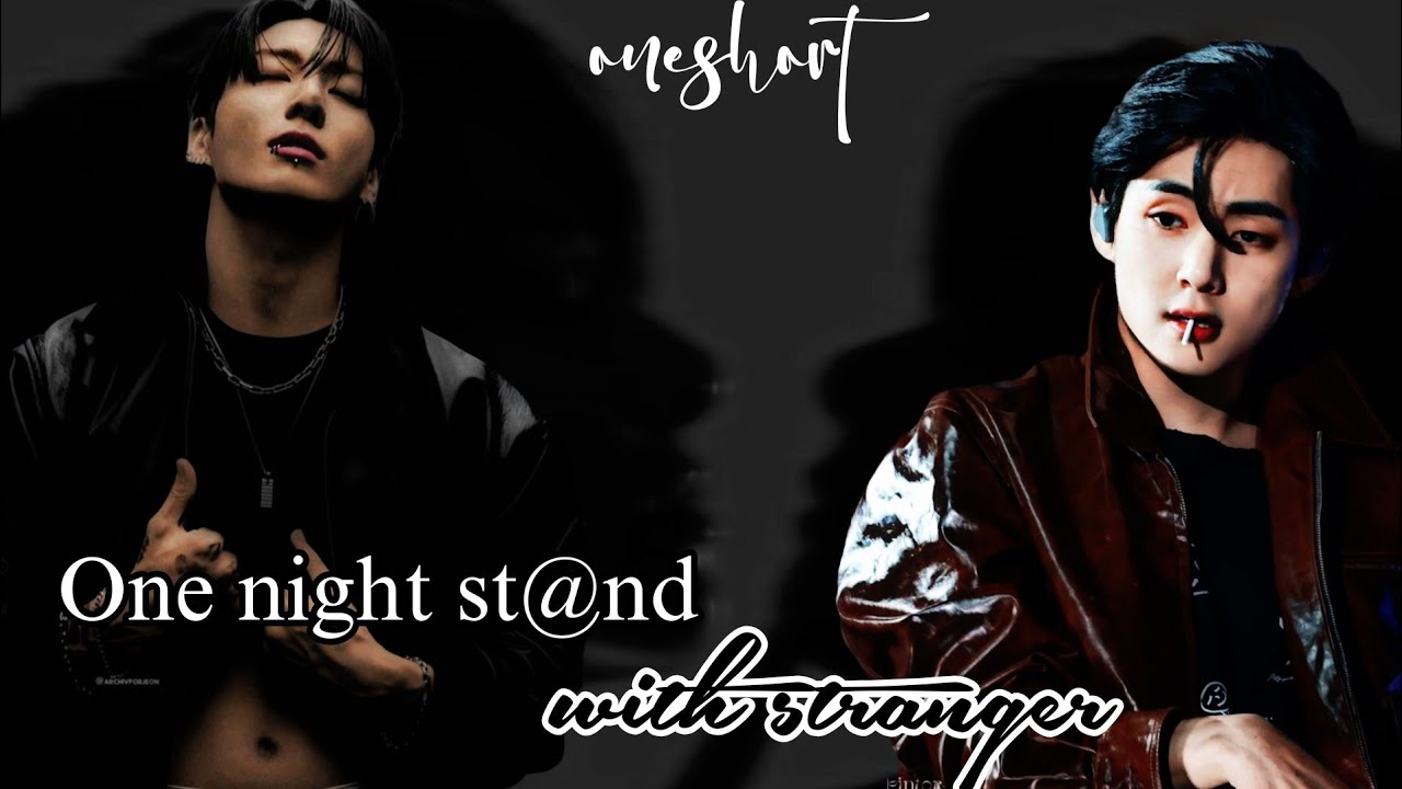One night st@nd with stranger ⛓️[ oneshort ] taekook love story 🖤@btskingdreamers #taekook #bts 