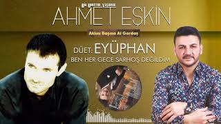 EYÜPHAN & AHMET EŞKİN BEN HER GECE Resimi