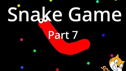 How to Make Snake Game || Scratch 3.0 Tutorial (Part 7)