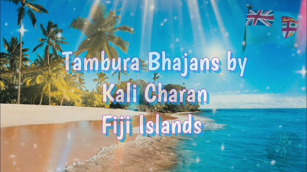 Tambura Bhajans by Kali Charan Fiji Islands YouTube