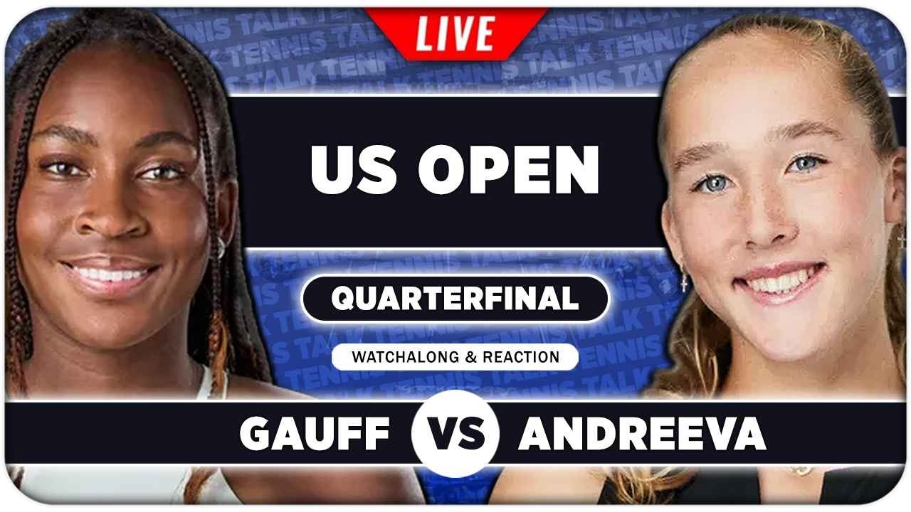GAUFF vs ANDREEVA • US Open 2026 QF • LIVE Tennis Watchalong