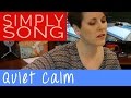 Quiet calm by kelsey pray  simply songcraft