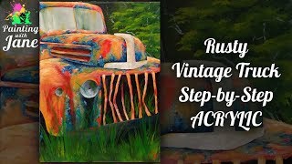 Rusty, Vintage Truck  Step by Step Acrylic Painting Tutorial