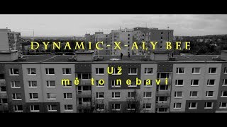 Dynamic -X- Alybee - Uz mě to Nebaví (LAST OFFICIAL VIDEO OF 2019)