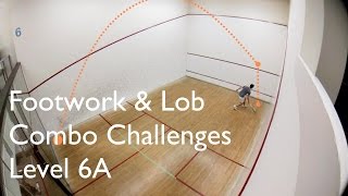 Squash - Footwork & Lob Combo - Intro To The Lob - Level 6A