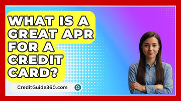 What Is A Great APR For A Credit Card? - CreditGuide360.com