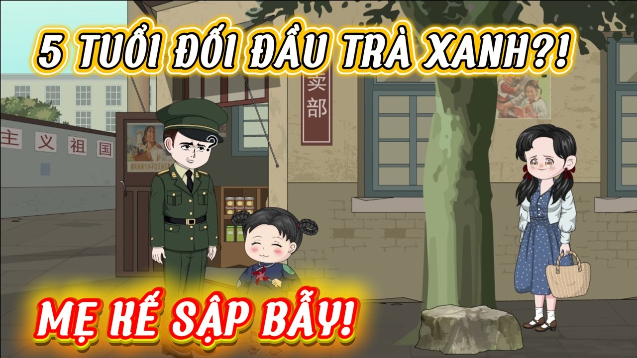 Xuyên Không Thành Bé 5 Tuổi — Mẹ Kế Giăng Bẫy Nhưng Không Biết Mình Mới Là Con Mồi?!