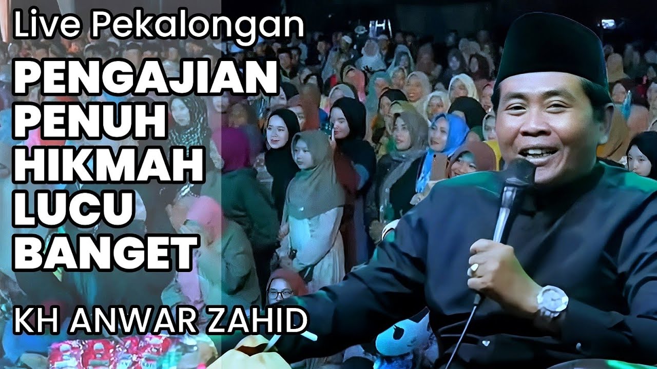 CERAMAH FULL HUMOR TERBARU PEKALONGAN - PENGAJIAN LUCU ABAH ANZA KH ANWAR ZAHID