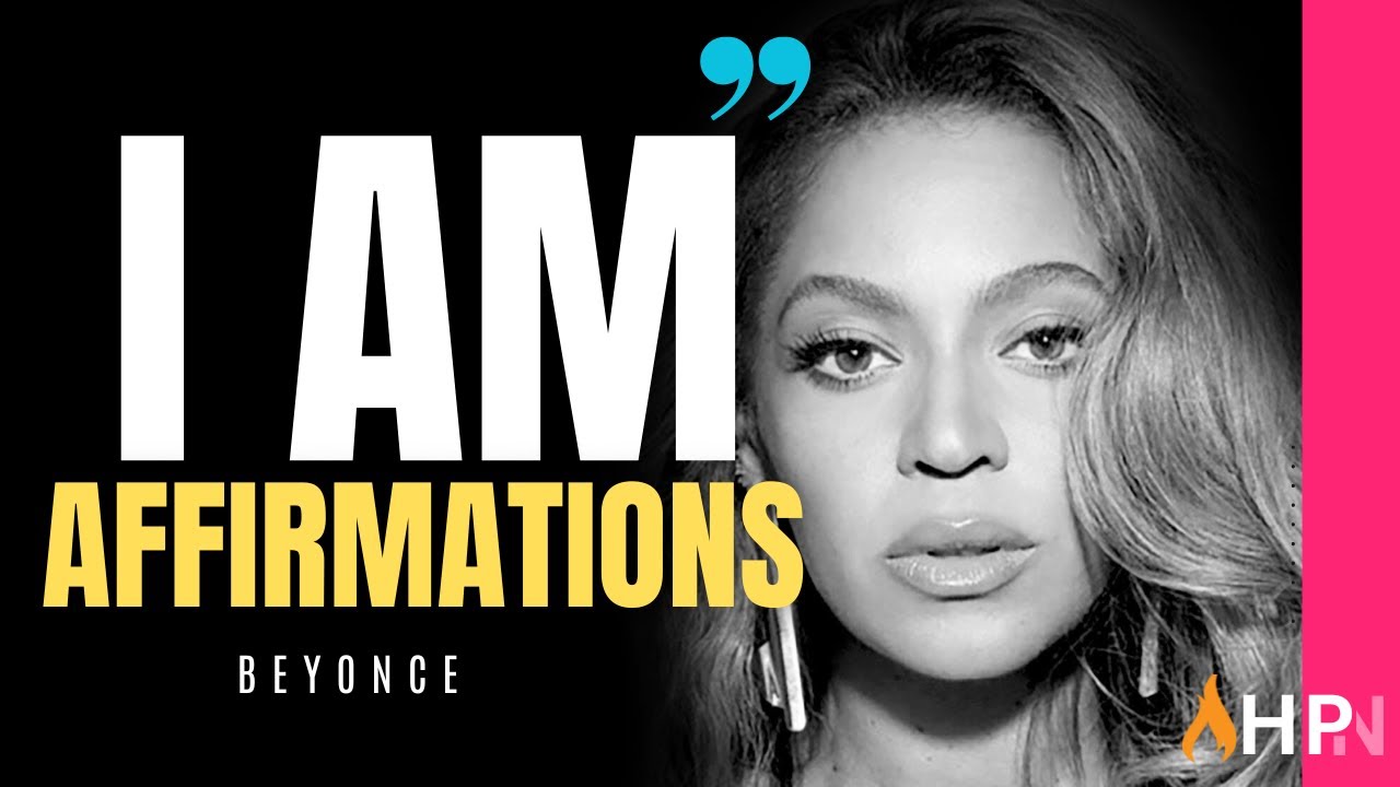 Beyonce's Greatest Affirmations | You are everything the world needs ...
