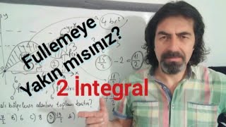Fullemeye Yakın Mısınız? 2 İntegral Sorusu
