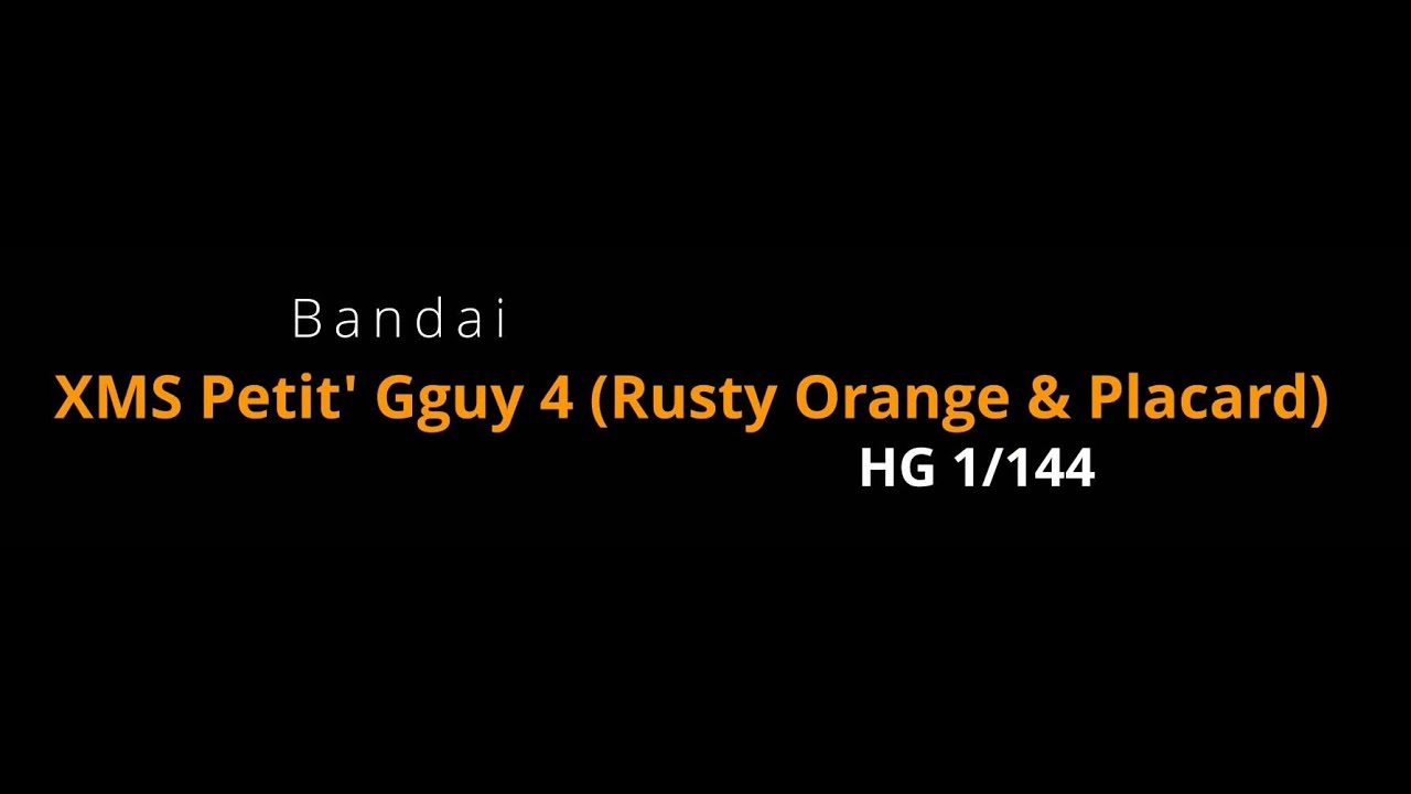 Bandai HG 1/144 XMS Petit' Gguy 4 (Rusty Orange & Placard)