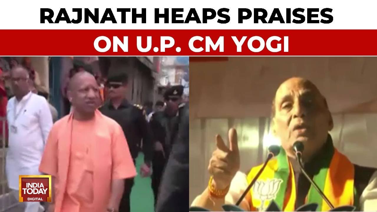 Defence Minister Rajnath Singh Heaps Praises On U.P. CM Yogi Adityanath ...