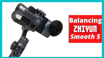 How to Balance The Zhiyun Smooth 5