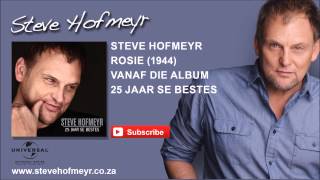 STEVE HOFMEYR - Rosie (1944)