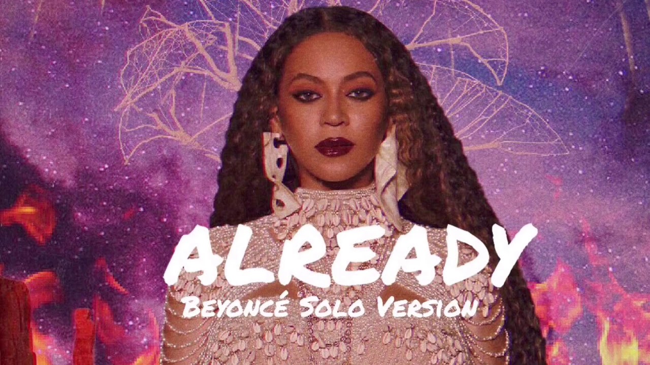 Beyoncé - Already (Solo Version) - YouTube