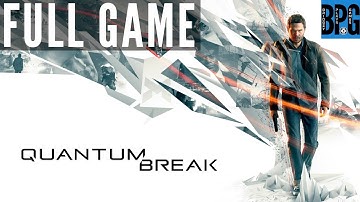 Quantum Break Full Game Walkthrough - Time Bending Story - Remedy Before Alan Wake and Control