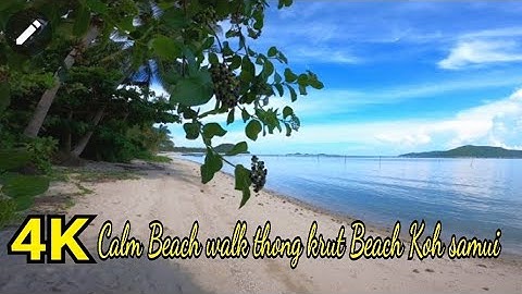 4KThong krut beach walk Koh samui Thailand