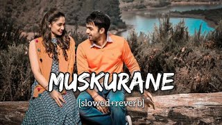 Muskurane ki wajah tum ho [Slowed   Reverb] Arijit Singh | Bollywood hindi lofi song