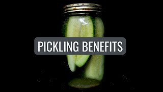 Health Benefits of Pickling
