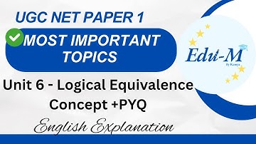 UGC NET Paper 1 | Logical Equivalence | Most Important Topic| Logical Reasoning | Dec 2025