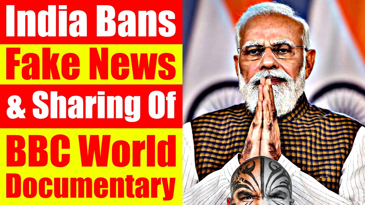 India BANS Sharing Of "Fake" News & The BBC World Documentary On ...
