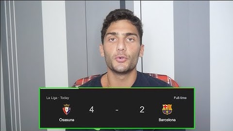 Osasuna 4 Barcelona 2 | That Sucked