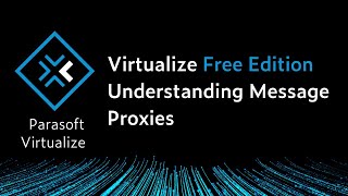 Understanding Message Proxies | Parasoft Virtualize