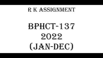 BPHCT 137 Solved Assignment 2022
