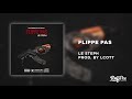 Le steph  flippe pas audio officiel