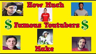 Information How Much Do Famous Youtubers Make ( Faze Rain - Faze Rug - Pewdiepie - KSI and more) Update