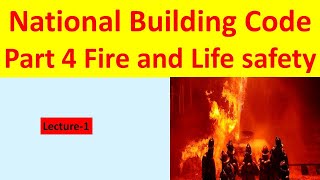 National Building Code Part 4 Fire and Life safety || Lecture-1 || NBC Part-4 Fire and Life safety