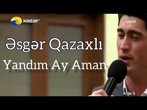 Esger Osmanov-Yandim ay aman 2015 Xezer tv 5de 5