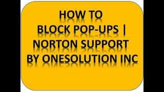 How to Block Internet Pop Ups  Norton Support by OneSolutionInc